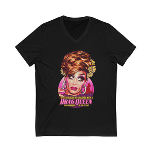 I'd Rather Leave My Children With A Drag Queen - Unisex Jersey Short Sleeve V-Neck Tee