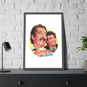 Suffer In Your Jocks! - Framed Paper Posters