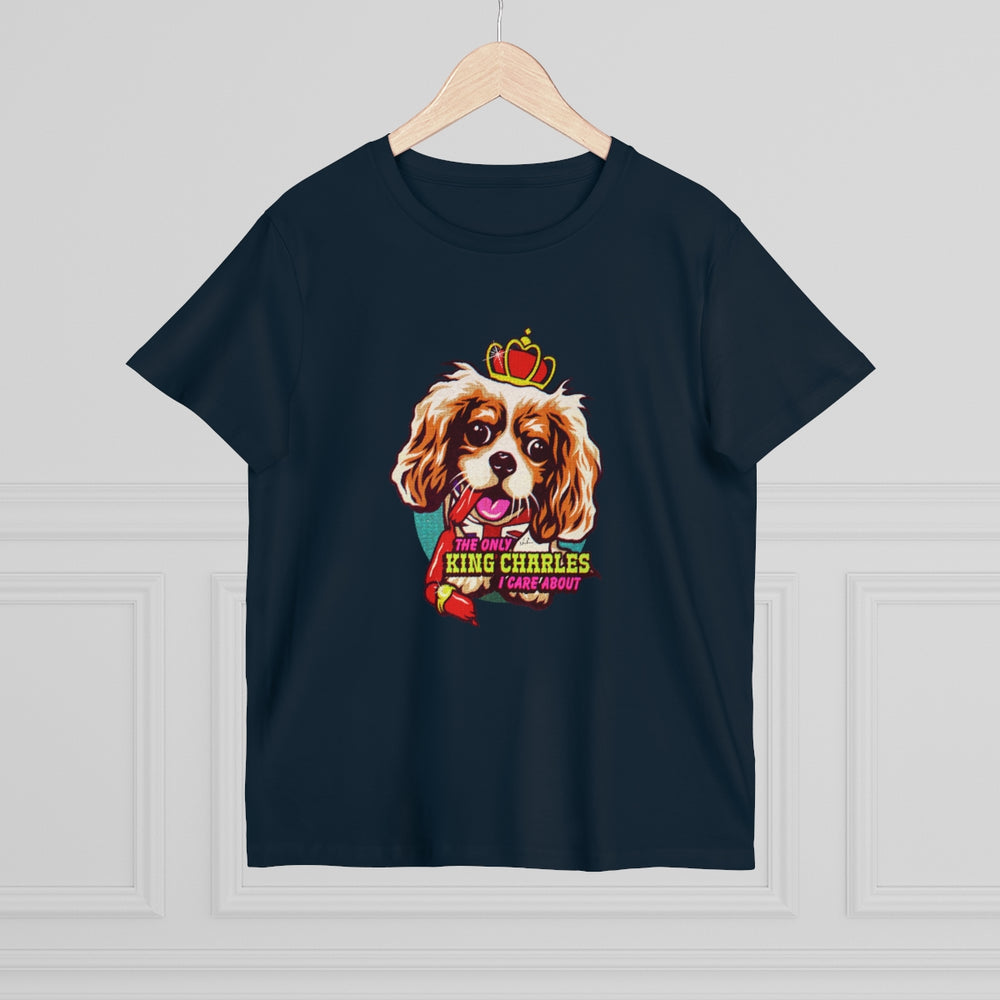 The Only King Charles I Care About [Australian-Printed] - Women’s Maple Tee