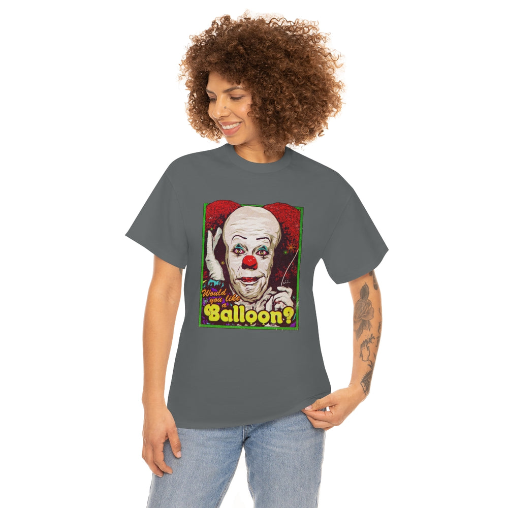 Would You Like A Balloon? [Australian-Printed] - Unisex Heavy Cotton Tee