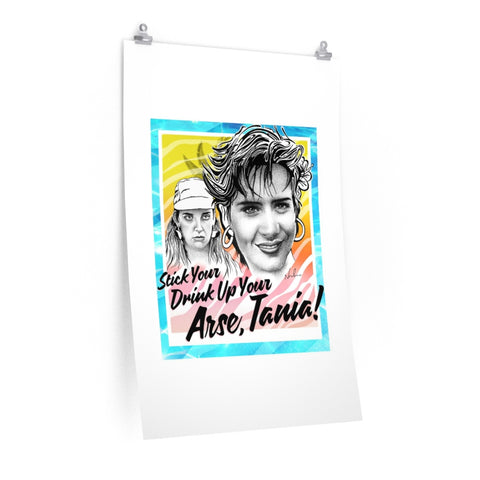 Stick Your Drink Up Your Arse, Tania! - Posters
