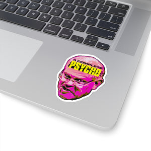 A Complete Psycho - Kiss-Cut Stickers