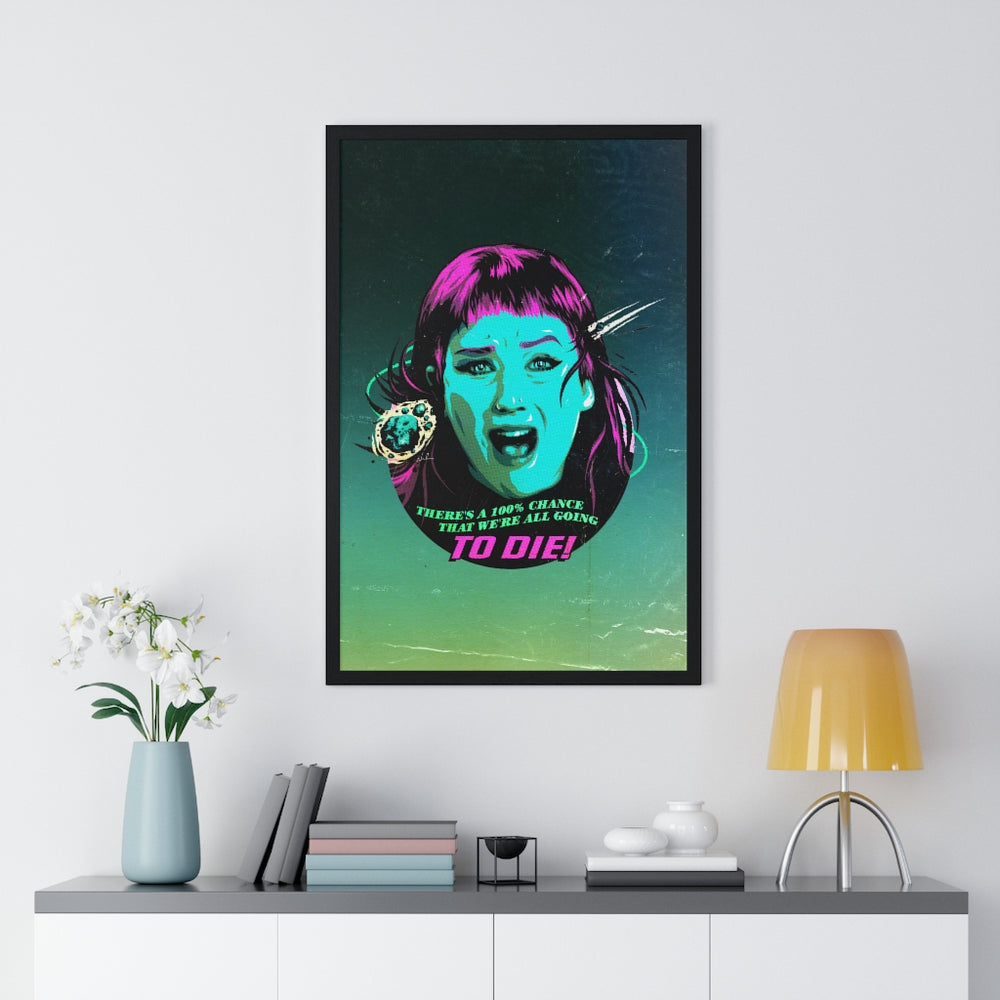 We're All Going To Die! - Premium Framed Vertical Poster
