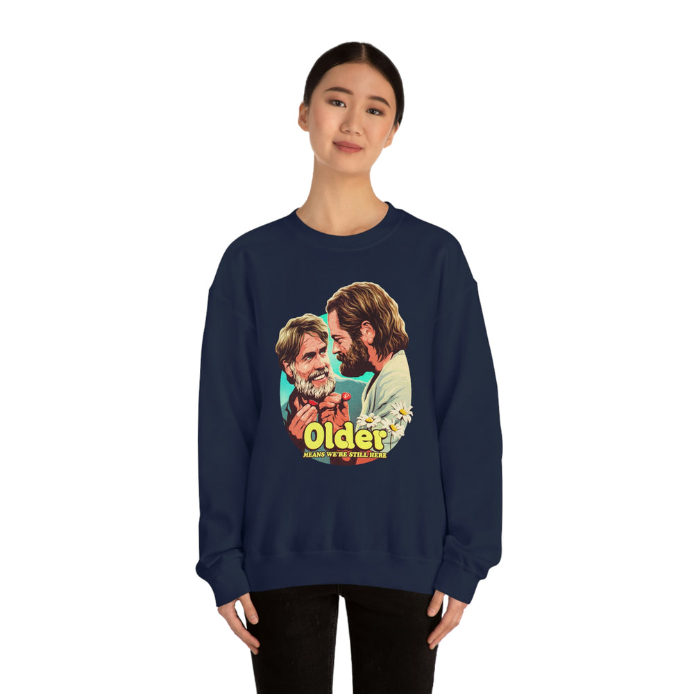 Older Means We're Still Here - Unisex Heavy Blend™ Crewneck Sweatshirt