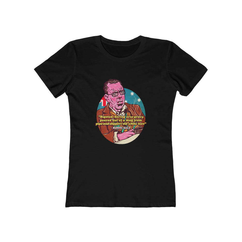 Bigoted, Boring, Arse-Gravy [Australian-Printed] - Women's The Boyfriend Tee