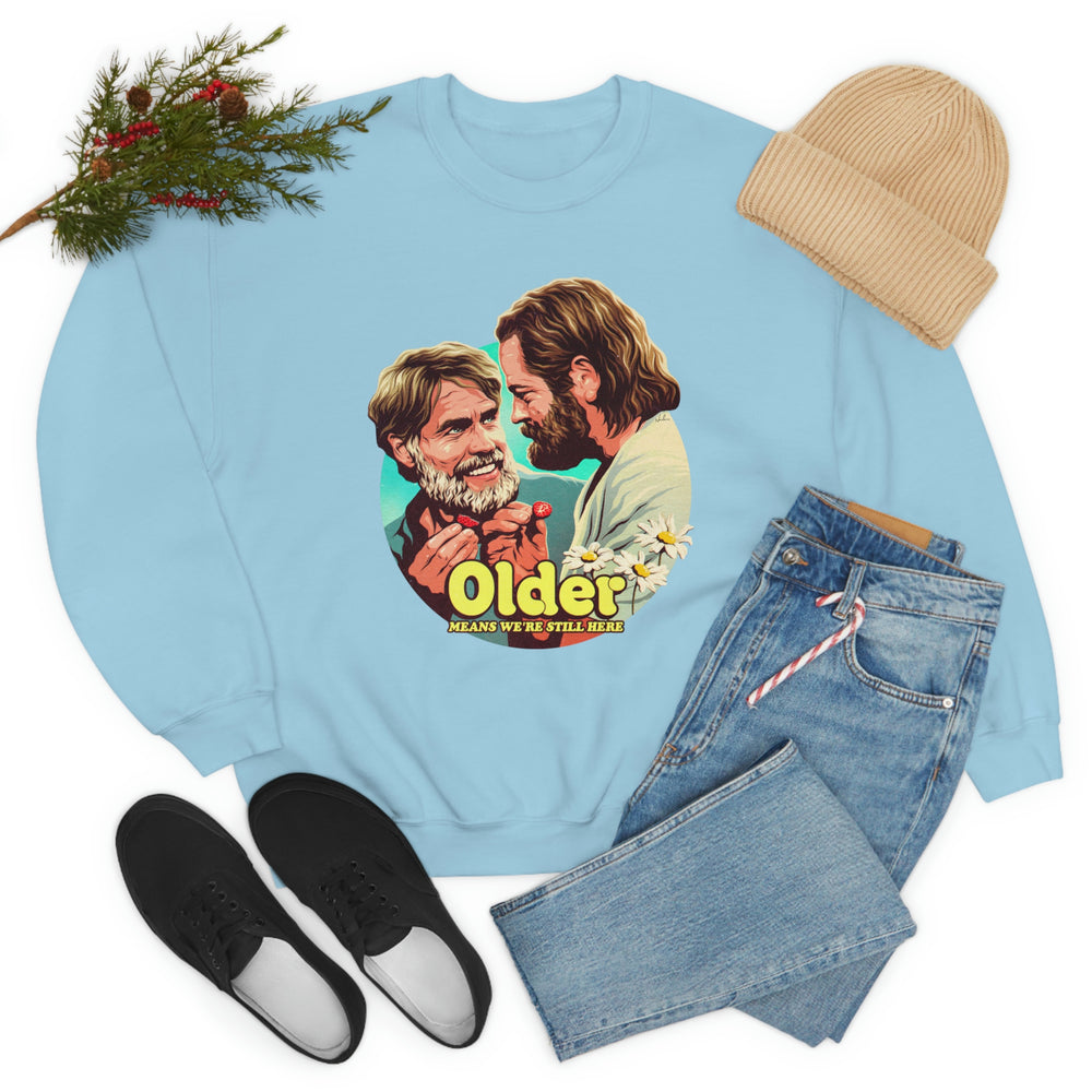 Older Means We're Still Here - Unisex Heavy Blend™ Crewneck Sweatshirt