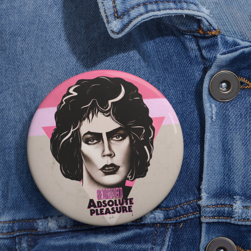 Give Yourself Over To Absolute Pleasure - Custom Pin Buttons