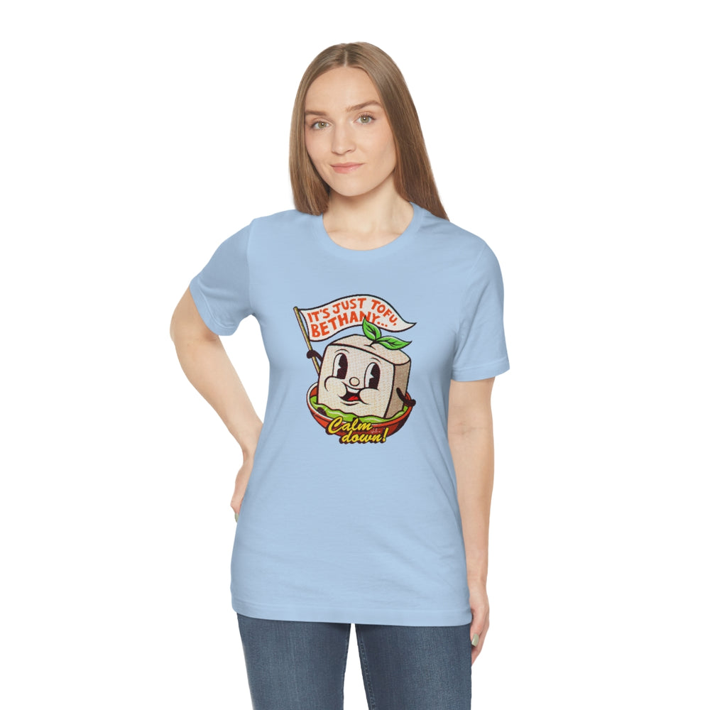 It's Just Tofu, Bethany - Unisex Jersey Short Sleeve Tee