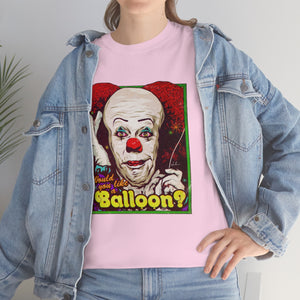 Would You Like A Balloon? [Australian-Printed] - Unisex Heavy Cotton Tee