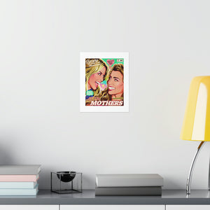 All The Mothers - Premium Matte vertical posters