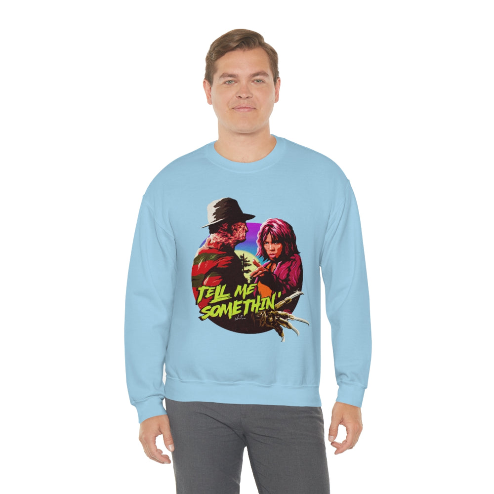 Tell Me Somethin' - Unisex Heavy Blend™ Crewneck Sweatshirt