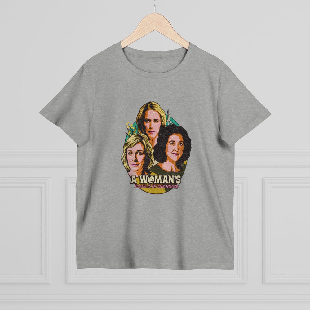 A Woman's Place Is In The House [Australian-Printed] - Women’s Maple Tee