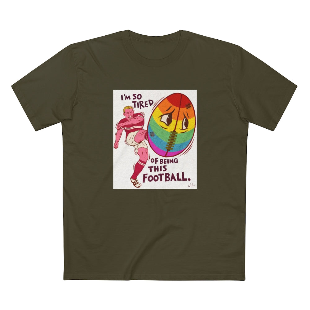 I'm So Tired Of Being This Football [Australian-Printed] - Men's Staple Tee