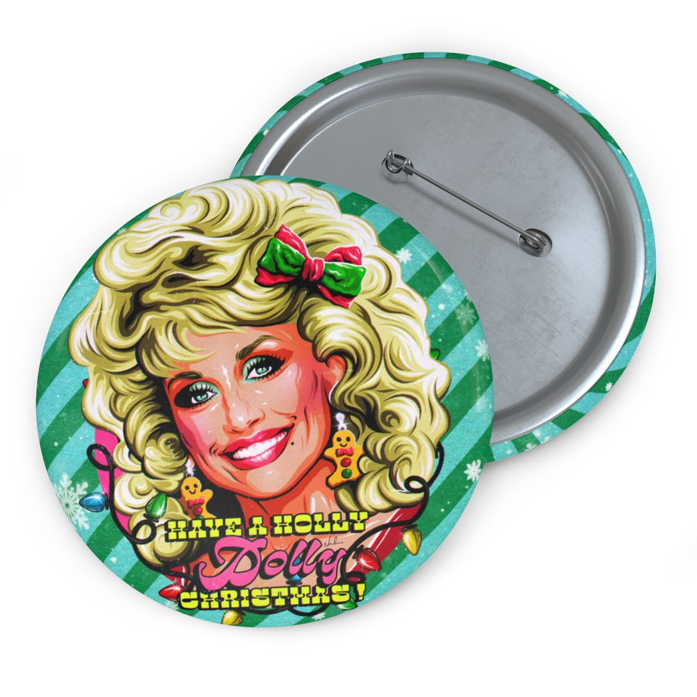 Have A Holly Dolly Christmas! - Pin Buttons