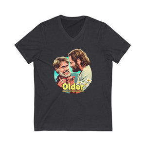 Older Means We're Still Here - Unisex Jersey Short Sleeve V-Neck Tee