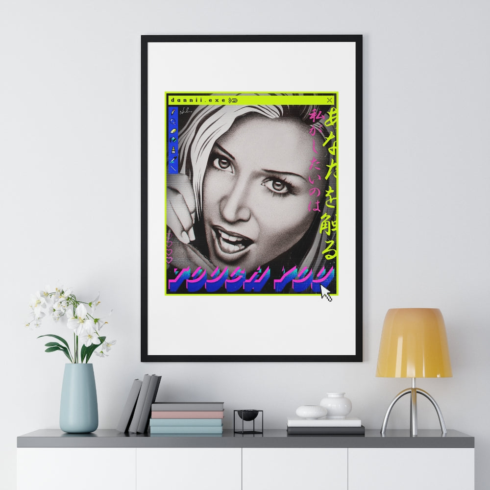 TOUCH YOU - Premium Framed Vertical Poster