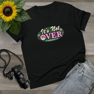 It's Not Over [Australian-Printed] - Women’s Maple Tee