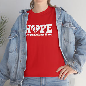 Hope Always Defeats Hate [Australian-Printed] - Unisex Heavy Cotton Tee