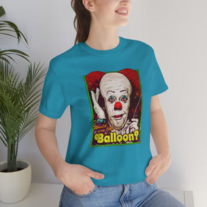 Would You Like A Balloon? - Unisex Jersey Short Sleeve Tee