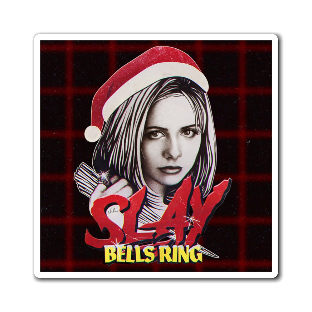 SLAY BELLS RING - Magnets