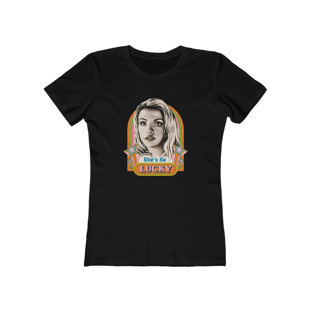 She's So Lucky - Women's The Boyfriend Tee