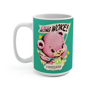 I Love Being Woke - Mug 15 oz