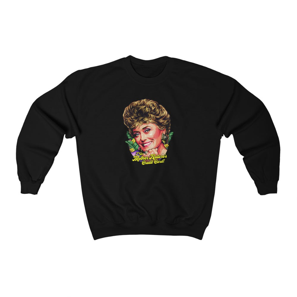 I Use Mother Nature’s Credit Card! - Unisex Heavy Blend™ Crewneck Sweatshirt