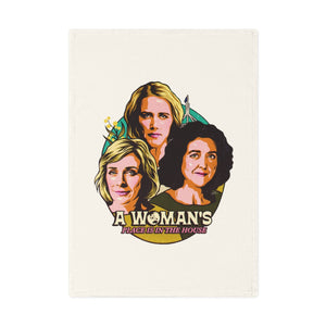 A Woman's Place Is In The House - Cotton Tea Towel