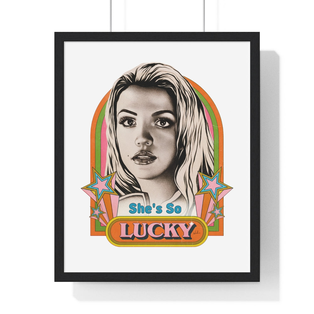 She's So Lucky - Premium Framed Vertical Poster
