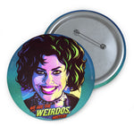 We Are The Weirdos, Mister!- Pin Buttons