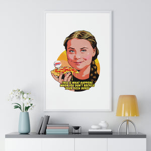 This Is What Happens When You Don't Recycle Your Pizza Boxes - Premium Framed Vertical Poster