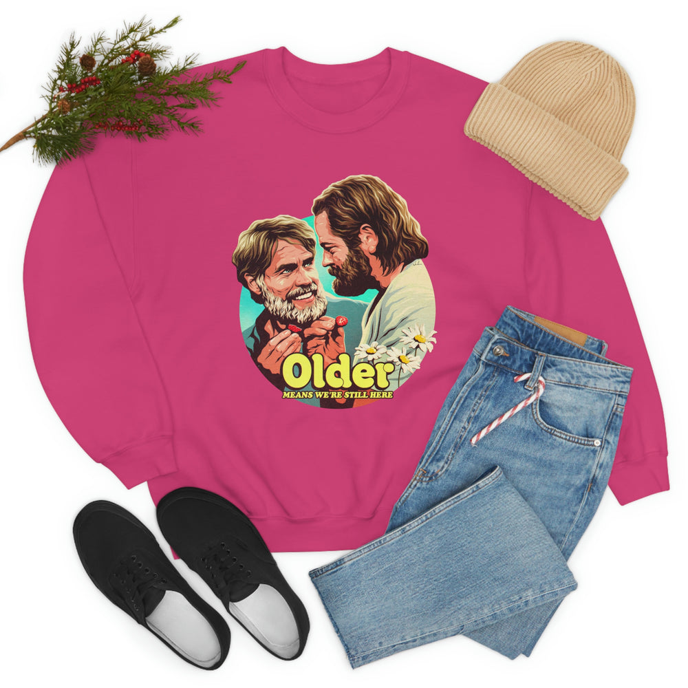 Older Means We're Still Here - Unisex Heavy Blend™ Crewneck Sweatshirt