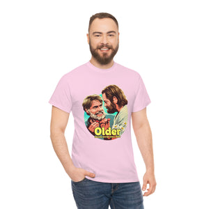 Older Means We're Still Here [Australian-Printed] - Unisex Heavy Cotton Tee