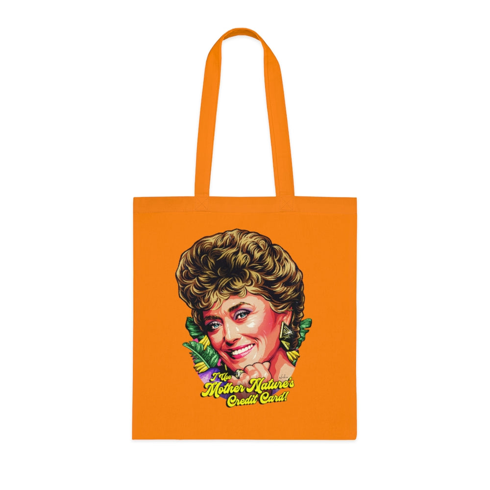 I Use Mother Nature’s Credit Card! - Cotton Tote