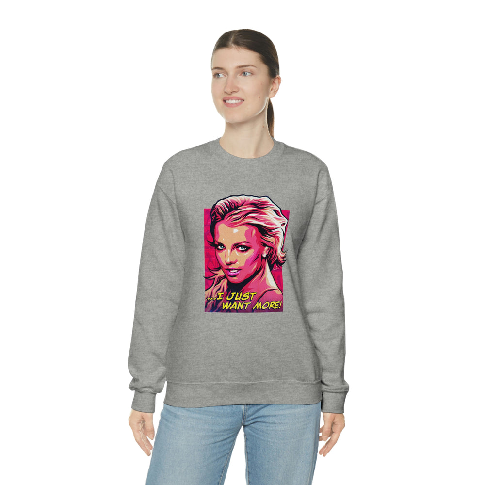 I Just Want More! - Unisex Heavy Blend™ Crewneck Sweatshirt