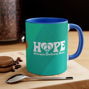 Hope Always Defeats Hate - 11oz Accent Mug (Australian Printed)