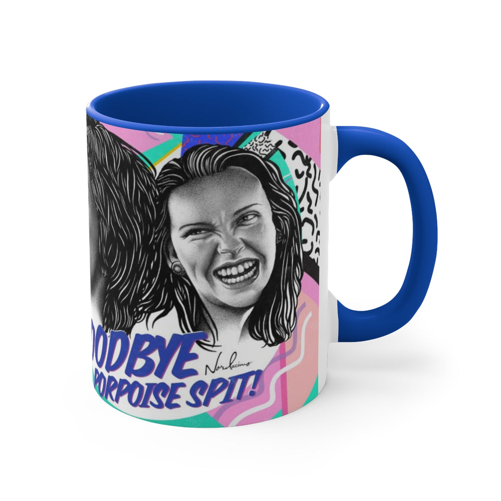 Goodbye Porpoise Spit! - 11oz Accent Mug (Australian Printed)