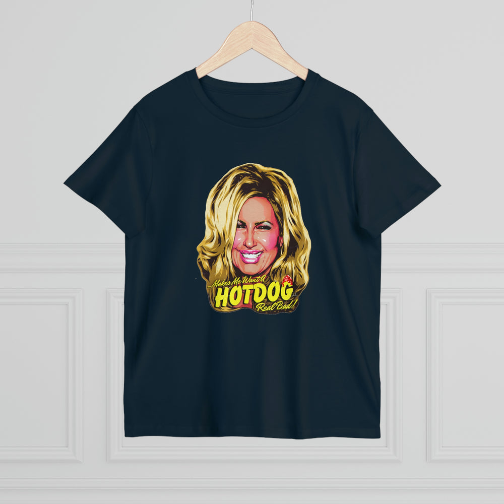 Makes Me Want A Hot Dog Real Bad! [Australian-Printed] - Women’s Maple Tee