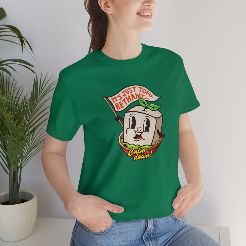 It's Just Tofu, Bethany - Unisex Jersey Short Sleeve Tee