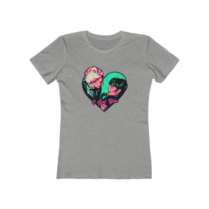 I Got You - Women's The Boyfriend Tee