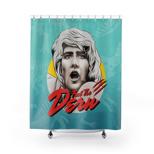 Feel The Dern - Shower Curtains