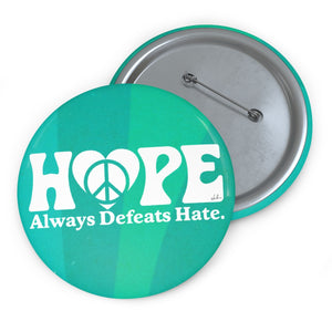 Hope Always Defeats Hate - Pin Buttons