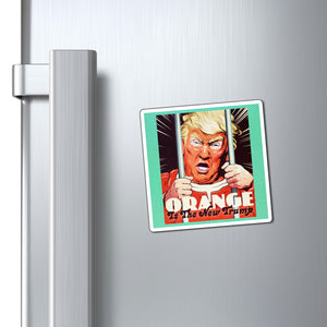 Orange Is The New Trump - Magnets