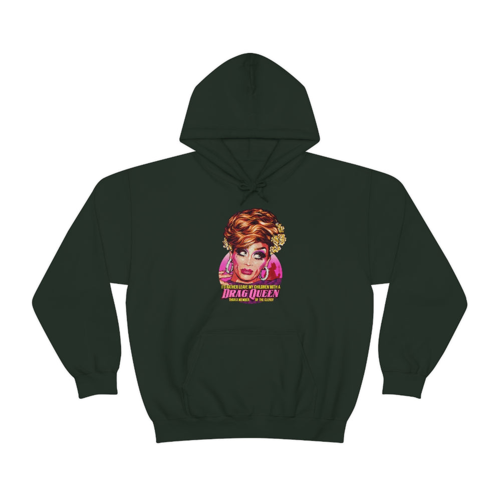 I'd Rather Leave My Children With A Drag Queen - Unisex Heavy Blend™ Hooded Sweatshirt