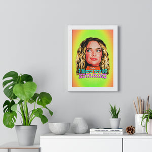 Babe, I Know You Do Ketamine - Premium Framed Vertical Poster