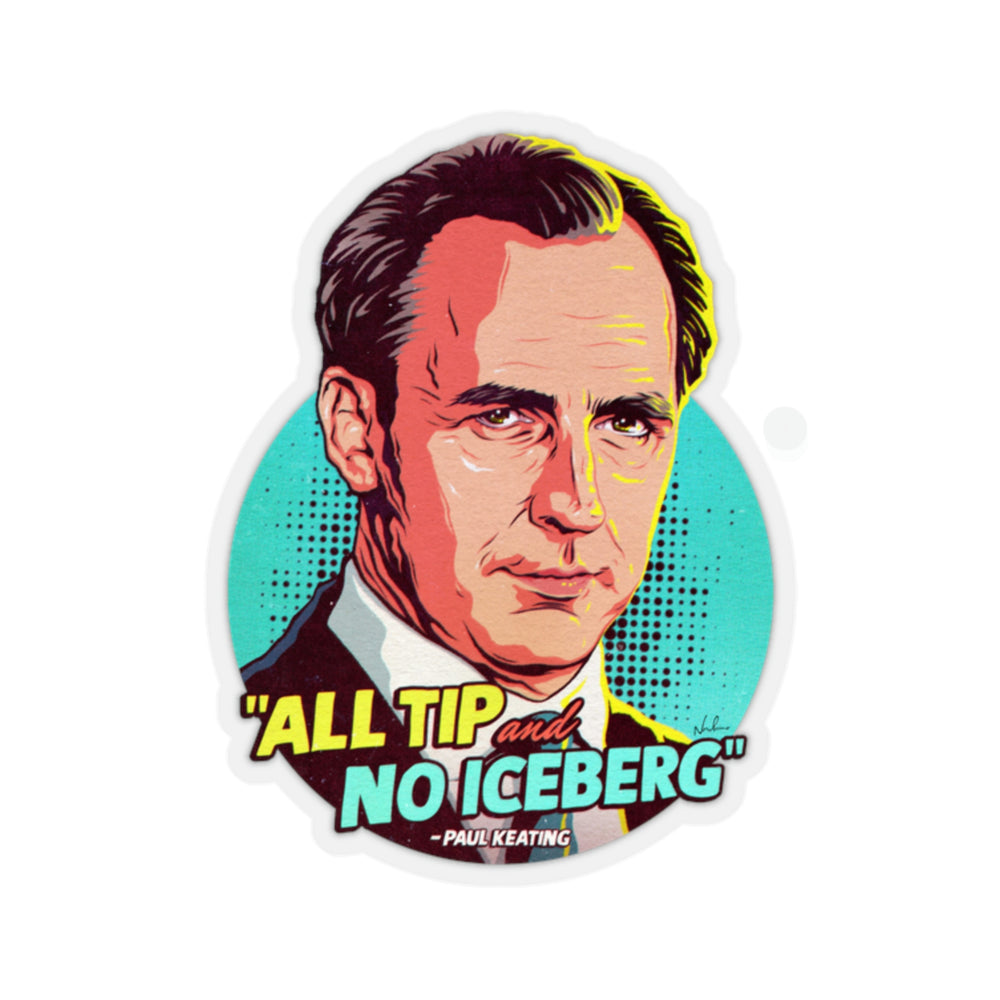 All Tip And No Iceberg - Kiss-Cut Stickers