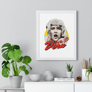 Feel The Dern - Premium Framed Vertical Poster