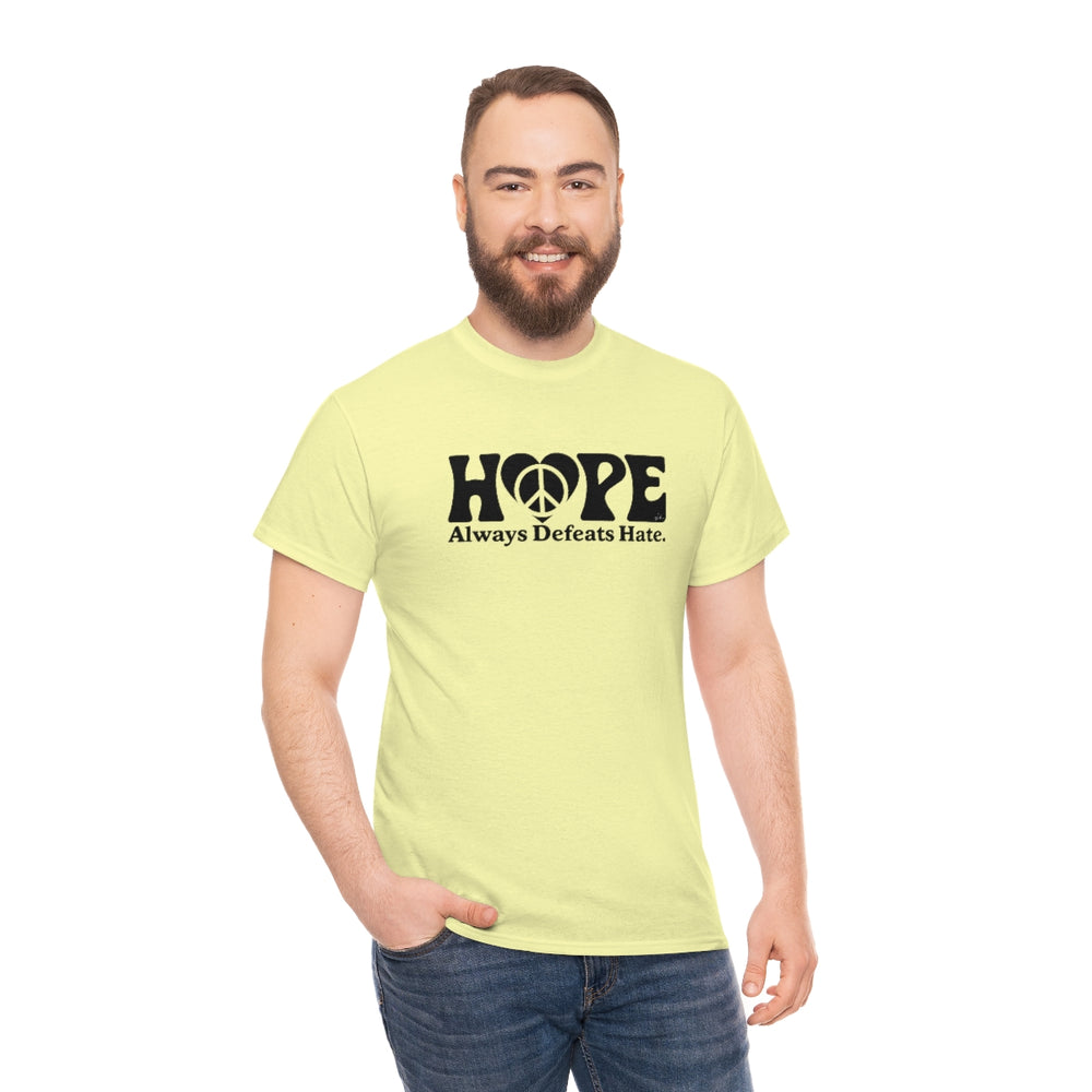 Hope Always Defeats Hate [Australian-Printed] - Unisex Heavy Cotton Tee