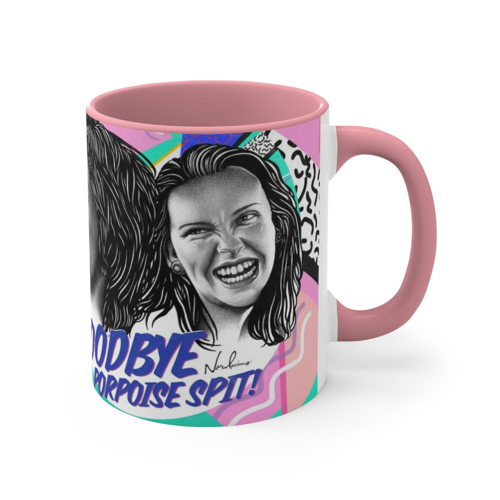 Goodbye Porpoise Spit! - 11oz Accent Mug (Australian Printed)