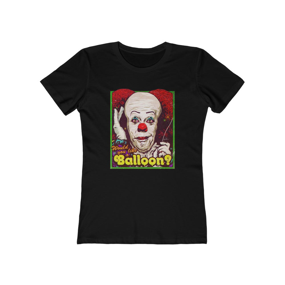 Would You Like A Balloon? - Women's The Boyfriend Tee